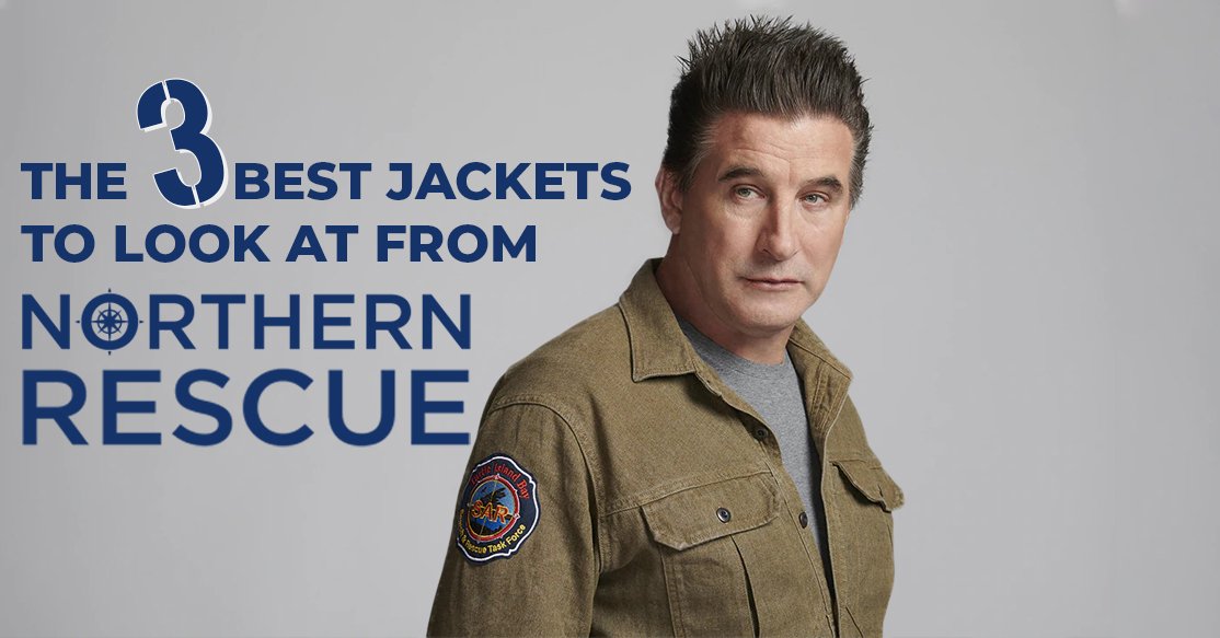 The Three Best Jackets to Look at from Northern Rescue