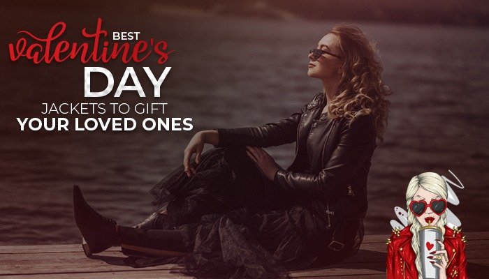 Best Valentine's Day Jackets To Gift Your Loved Ones