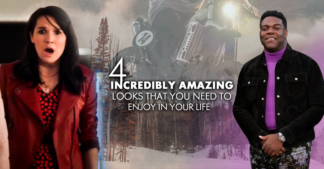 4 Incredibly Amazing Looks That You Need To Enjoy In Your Life