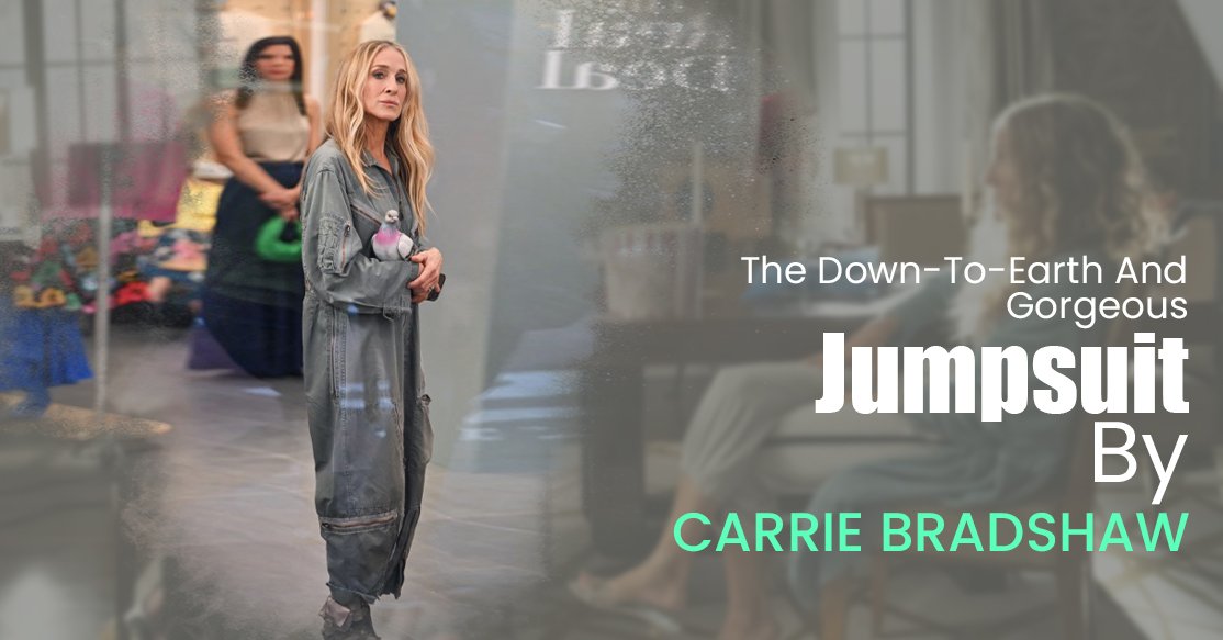 The Down-To-Earth And Gorgeous Jumpsuit By Carrie Bradshaw