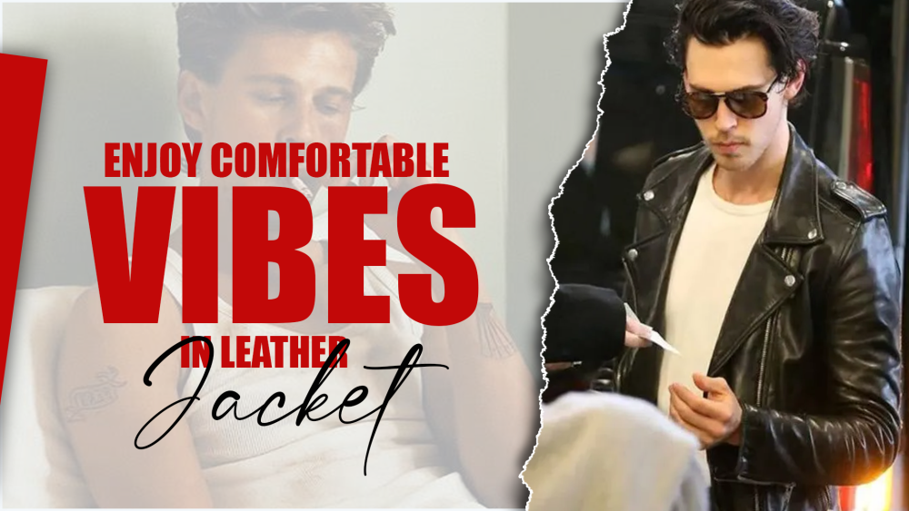 Enjoy Comfortable Vibes in Leather Jacket