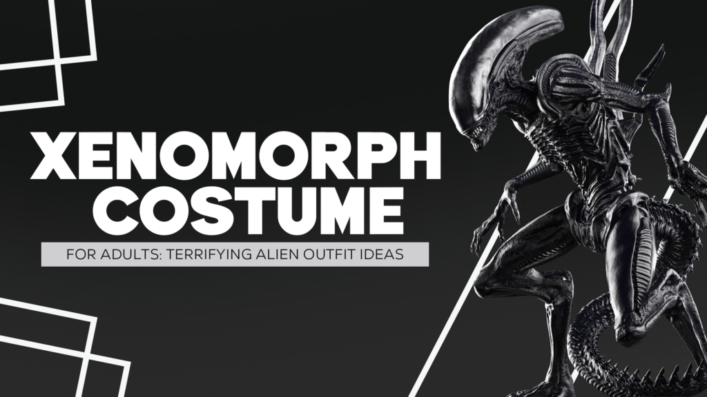 Xenomorph Costume for Adults-Terrifying Alien Outfit Ideas