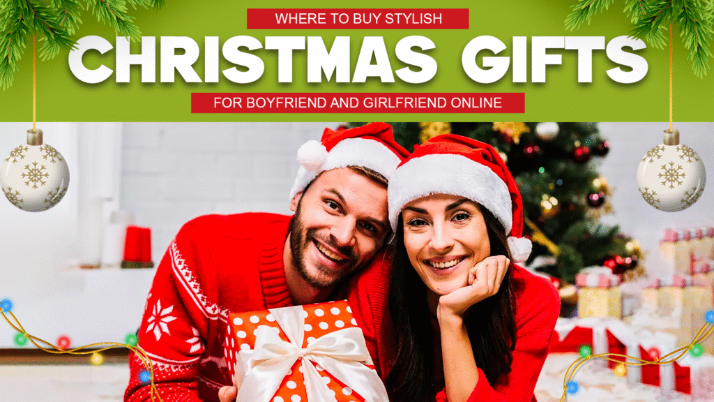 Where_to_Buy_Stylish_Christmas_Gifts_for_Boyfriend_and_Girlfriend_Online